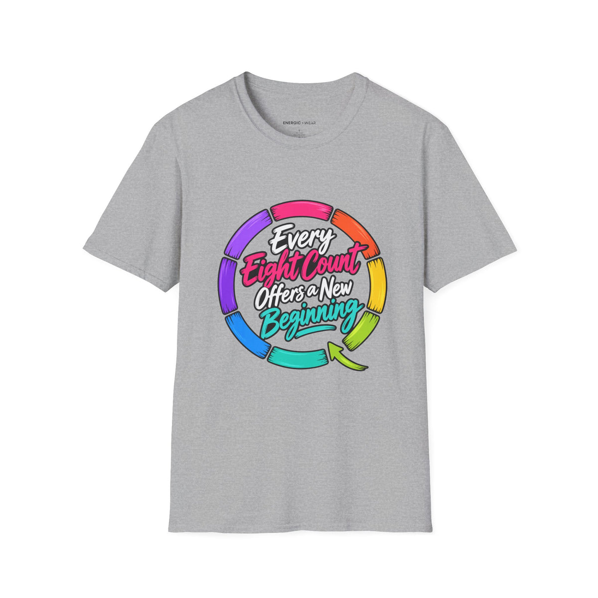 Graphic fitness T-shirt featuring the "Every Eight Count Offers a New Beginning" design.