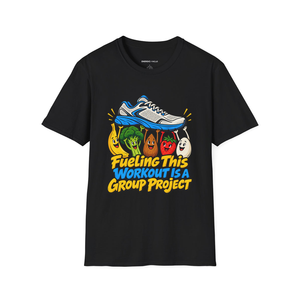 Graphic fitness T-shirt featuring the "Fueling This Workout Is a Group Project" design.