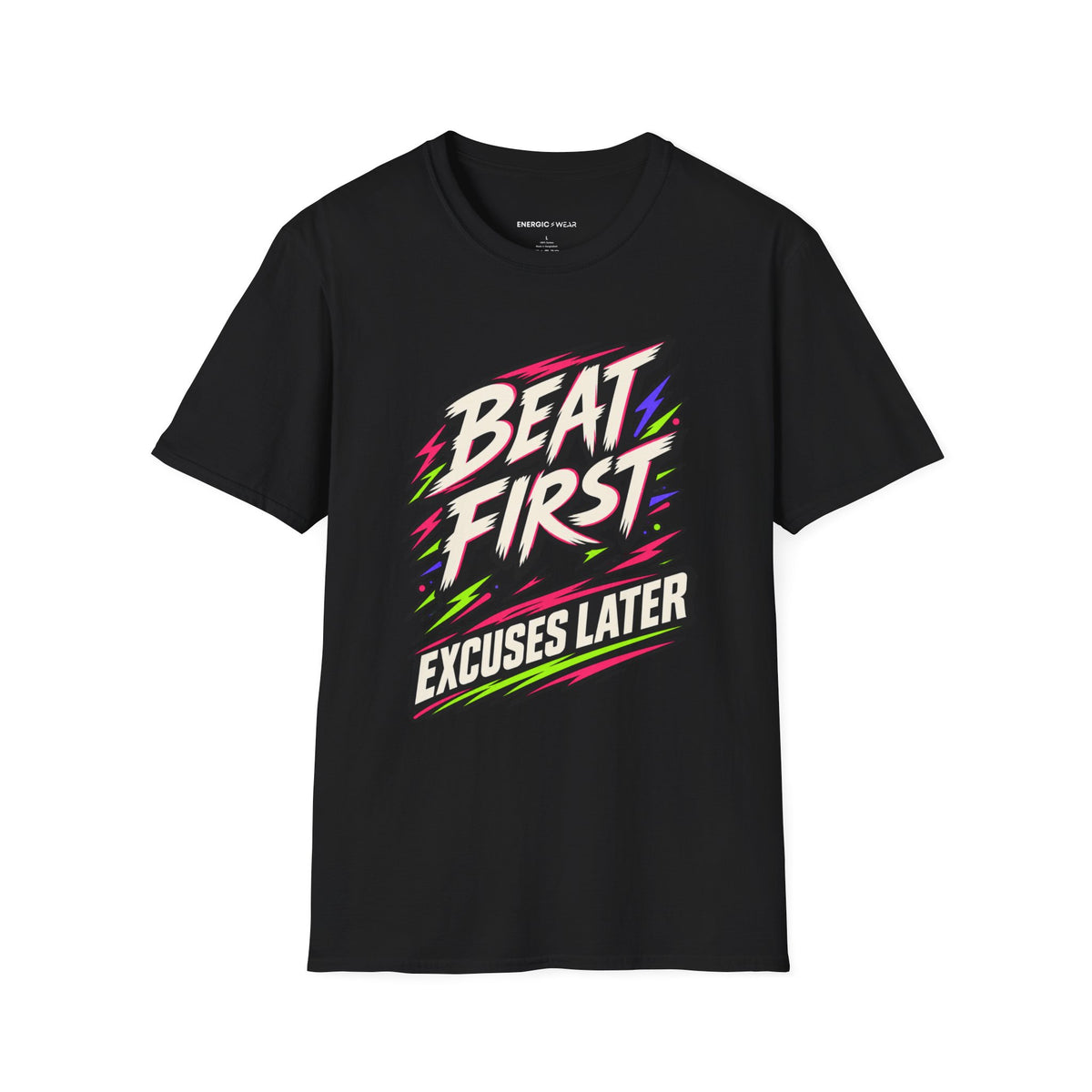 Graphic fitness T-shirt featuring the "Beat First, Excuses Later" design.