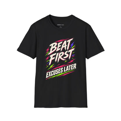 Graphic fitness T-shirt featuring the "Beat First, Excuses Later" design.