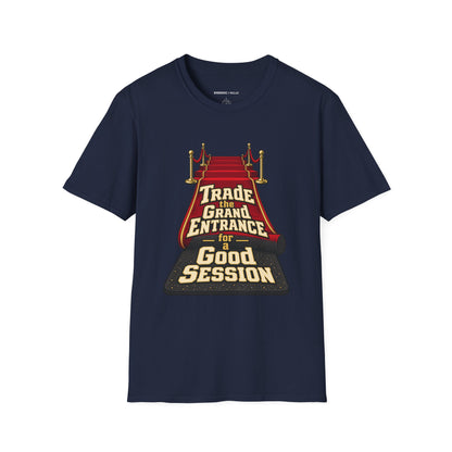 Graphic fitness T-shirt featuring the "Trade the Grand Entrance for a Good Session" design.