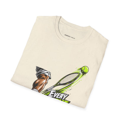 Every Serve Starts in the Ground T-Shirt