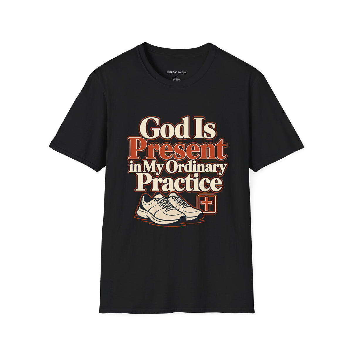 Graphic fitness T-shirt featuring the "God Is Present in My Ordinary Practice" design.