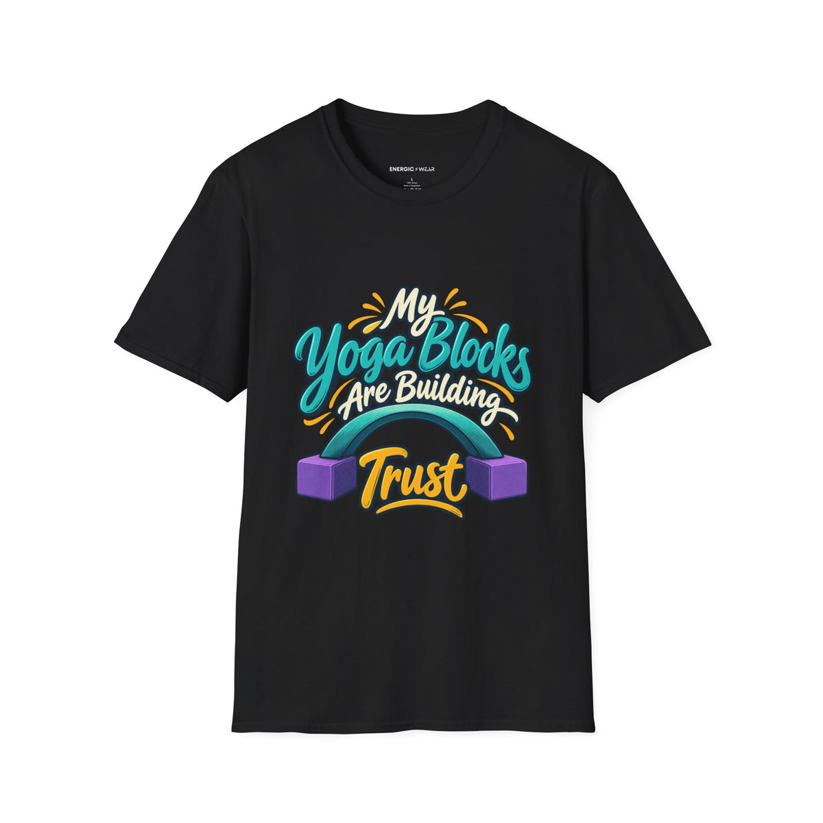 Graphic fitness T-shirt featuring the "My Yoga Blocks Are Building Trust" design.