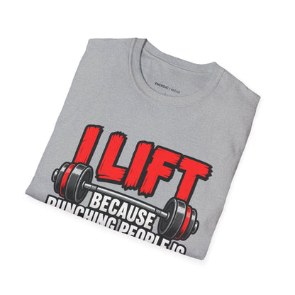 Graphic fitness T-shirt featuring the "I Lift Because Punching People Is Frowned Upon" design.