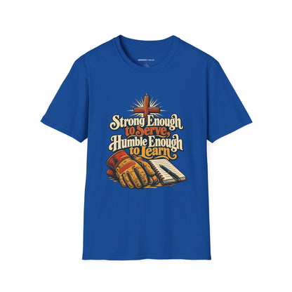 Graphic fitness T-shirt featuring the "Strong Enough to Serve, Humble Enough to Learn" design.