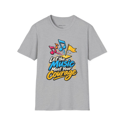 Graphic fitness T-shirt featuring the "Let the Music Meet Your Courage" design.