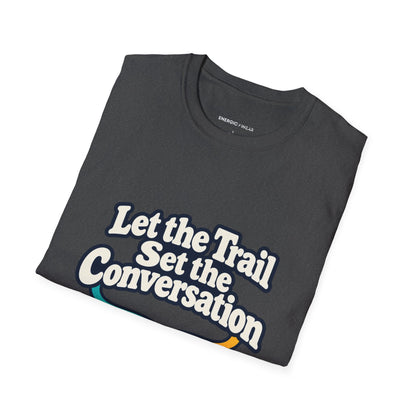 Graphic fitness T-shirt featuring the "Let the Trail Set the Conversation" design.