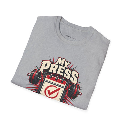Graphic fitness T-shirt featuring the "My Press Has a Standing Appointment" design.