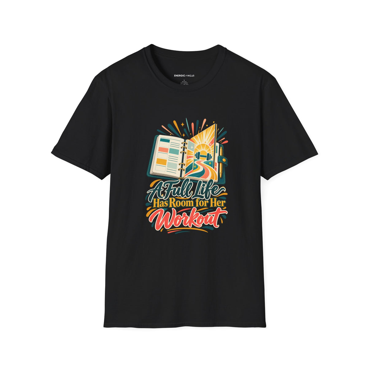 Graphic fitness T-shirt featuring the "A Full Life Has Room for Her Workout" design.