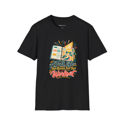 Graphic fitness T-shirt featuring the "A Full Life Has Room for Her Workout" design.