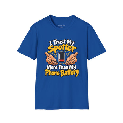 Graphic fitness T-shirt featuring the "I Trust My Spotter More Than My Phone Battery" design.
