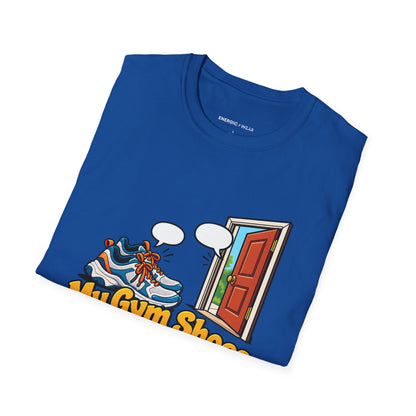 Graphic fitness T-shirt featuring the "My Gym Shoes Are on Speaking Terms with the Door" design.