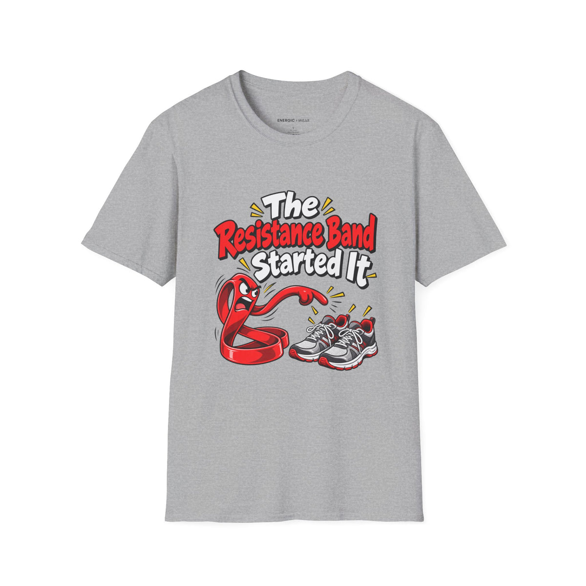 Graphic fitness T-shirt featuring the "The Resistance Band Started It" design.