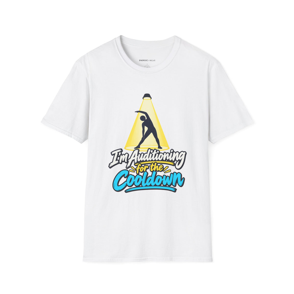 Graphic fitness T-shirt featuring the "I'm Auditioning for the Cooldown" design.