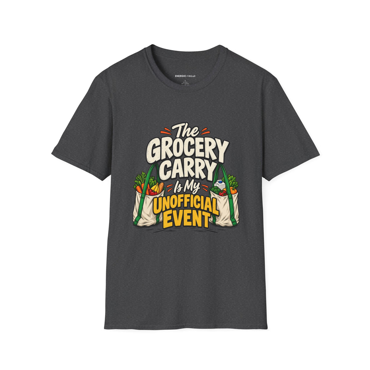 Graphic fitness T-shirt featuring the "The Grocery Carry Is My Unofficial Event" design.