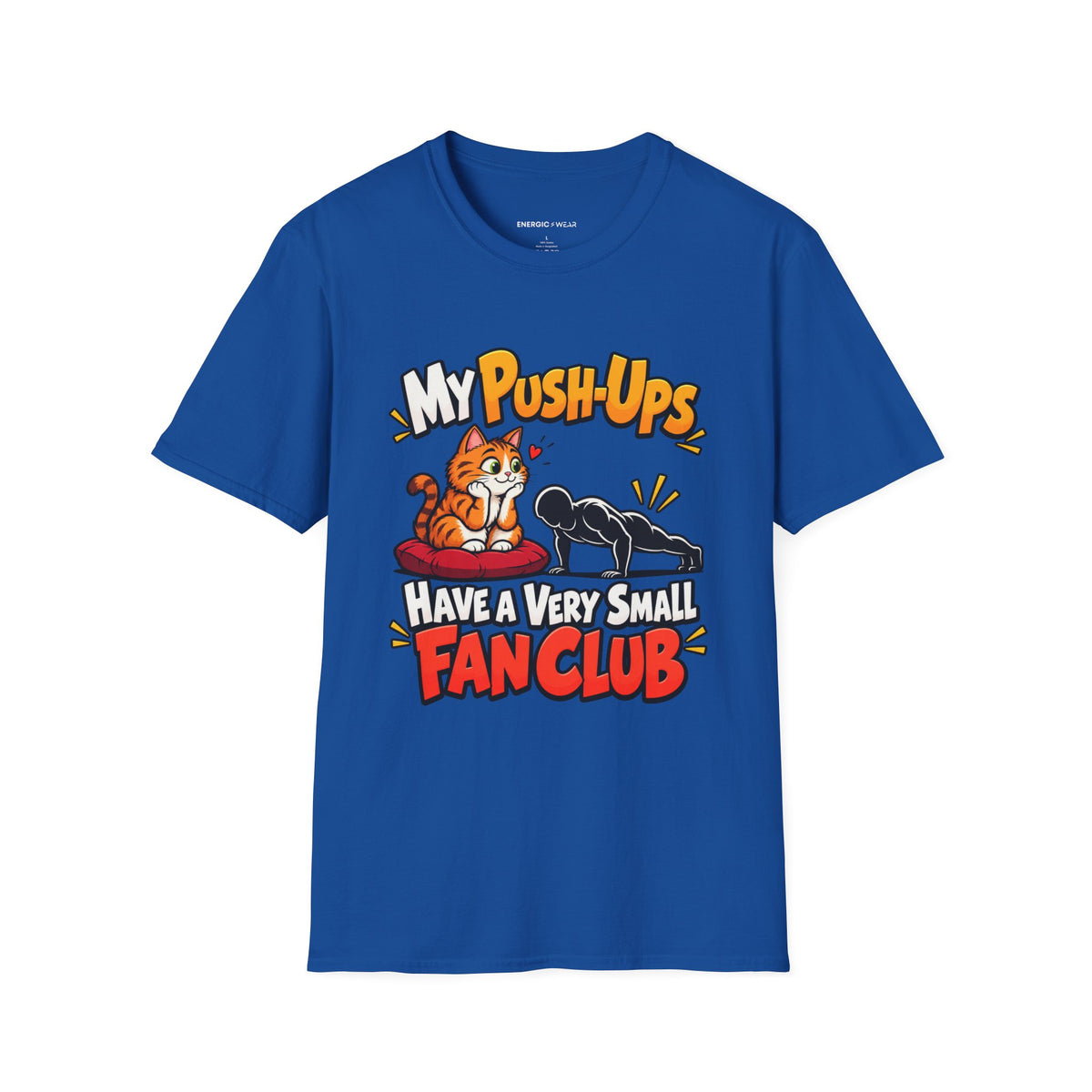 Graphic fitness T-shirt featuring the "My Push-Ups Have a Very Small Fan Club" design.