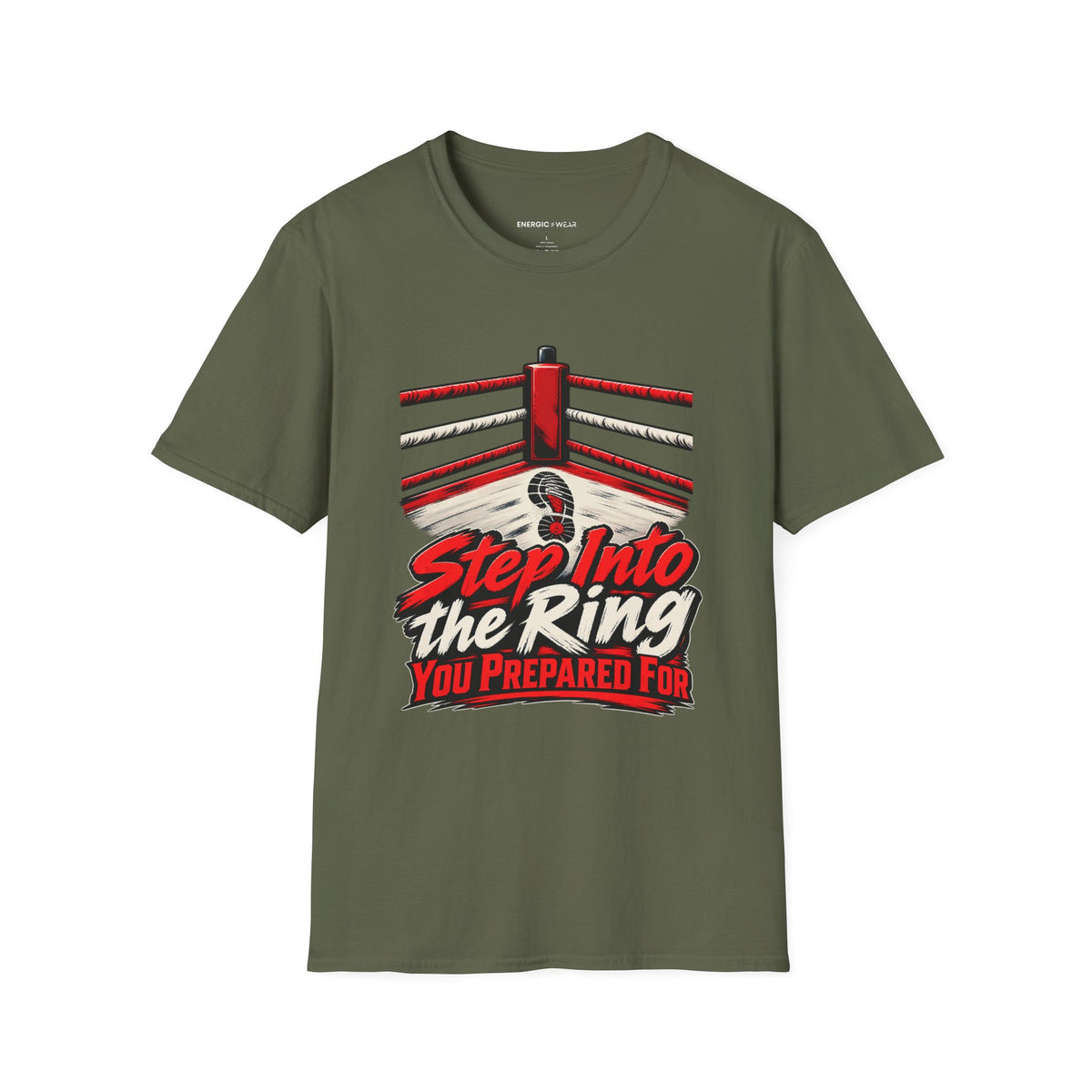 Graphic fitness T-shirt featuring the "Step Into the Ring You Prepared For" design.