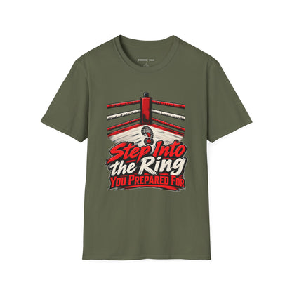 Graphic fitness T-shirt featuring the "Step Into the Ring You Prepared For" design.