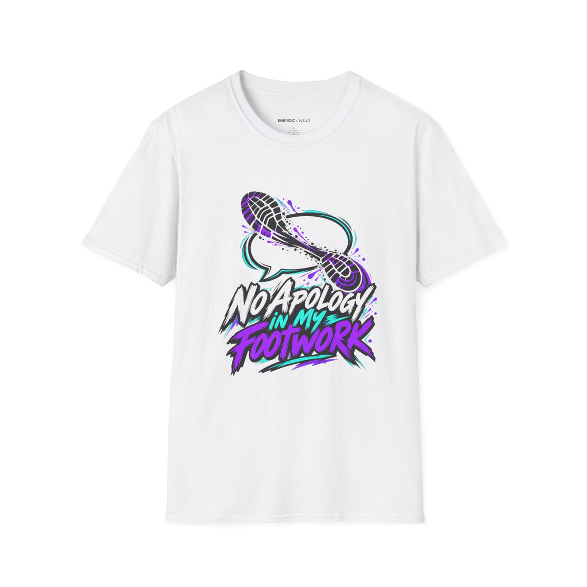 Graphic fitness T-shirt featuring the "No Apology in My Footwork" design.