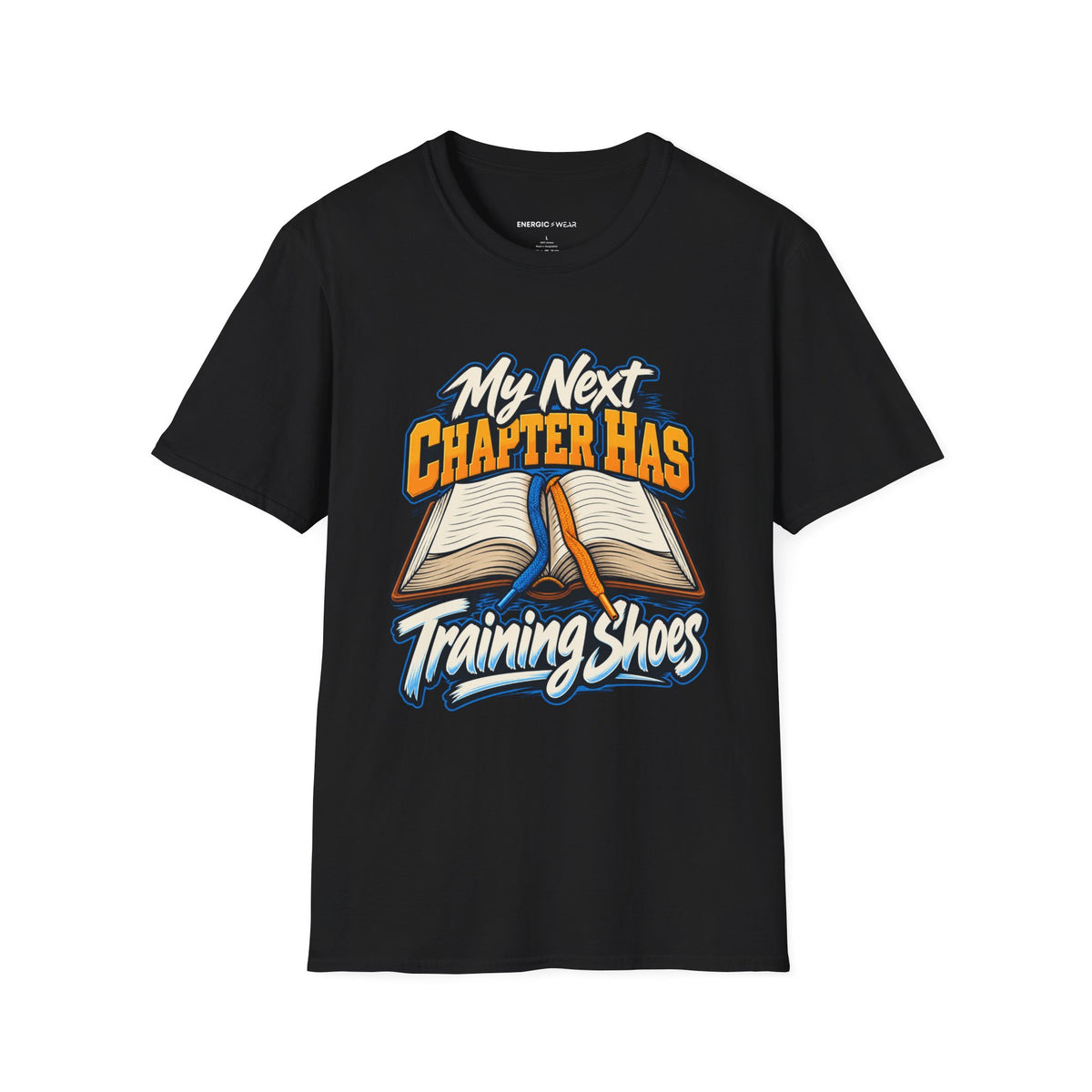 Graphic fitness T-shirt featuring the "My Next Chapter Has Training Shoes" design.