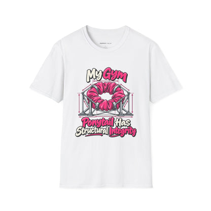 Graphic fitness T-shirt featuring the "My Gym Ponytail Has Structural Integrity" design.