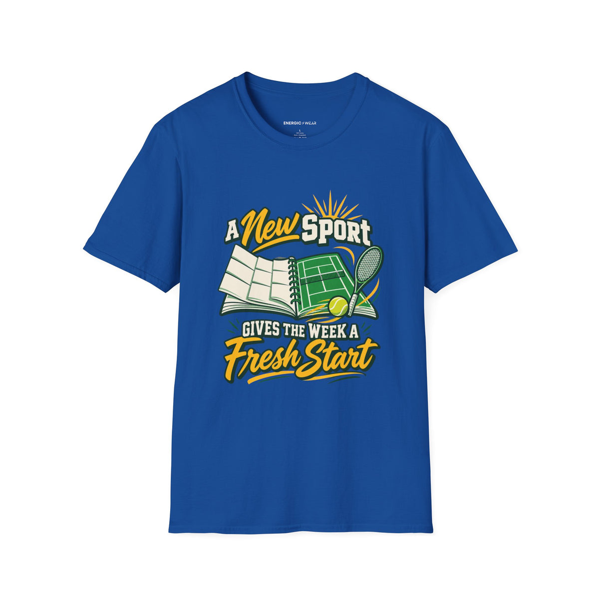 A New Sport Gives the Week a Fresh Start T-Shirt