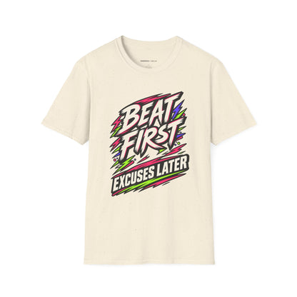 Graphic fitness T-shirt featuring the "Beat First, Excuses Later" design.