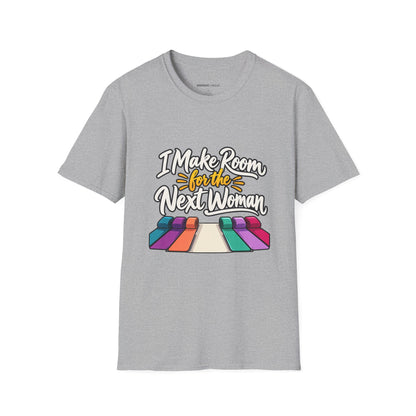 Graphic fitness T-shirt featuring the "I Make Room for the Next Woman" design.