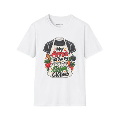 Graphic fitness T-shirt featuring the "My Apron Fits Over My Gym Clothes" design.