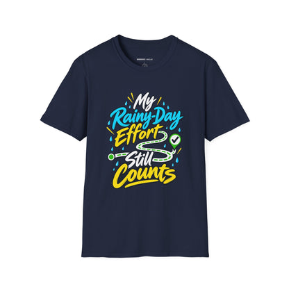 Graphic fitness T-shirt featuring the "My Rainy-Day Effort Still Counts" design.