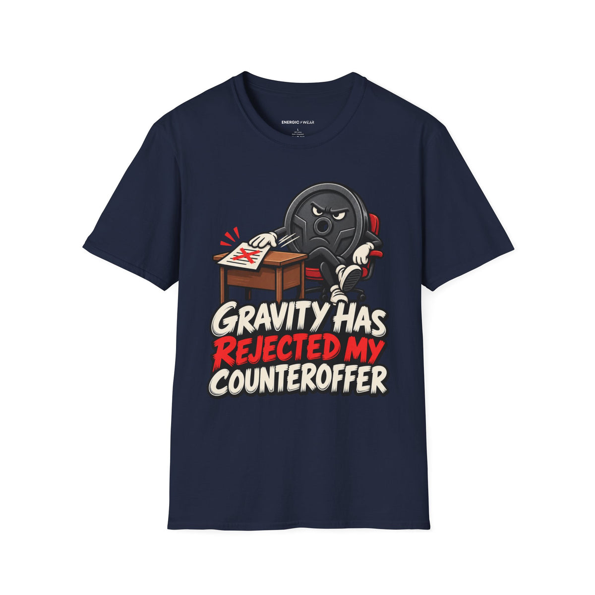 Graphic fitness T-shirt featuring the "Gravity Has Rejected My Counteroffer" design.