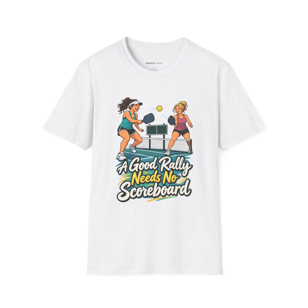 A Good Rally Needs No Scoreboard T-Shirt