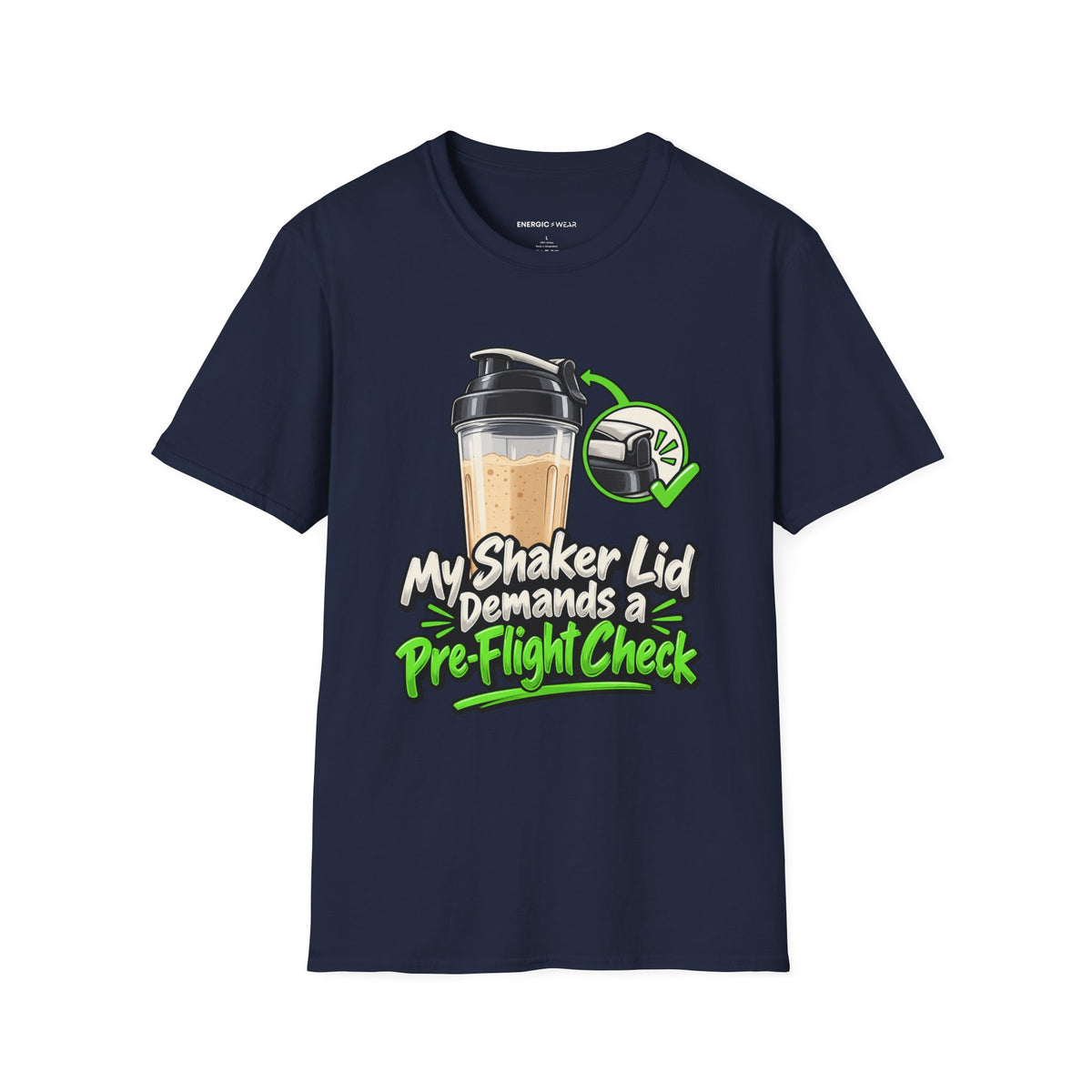 Graphic fitness T-shirt featuring the "My Shaker Lid Demands a Pre-Flight Check" design.
