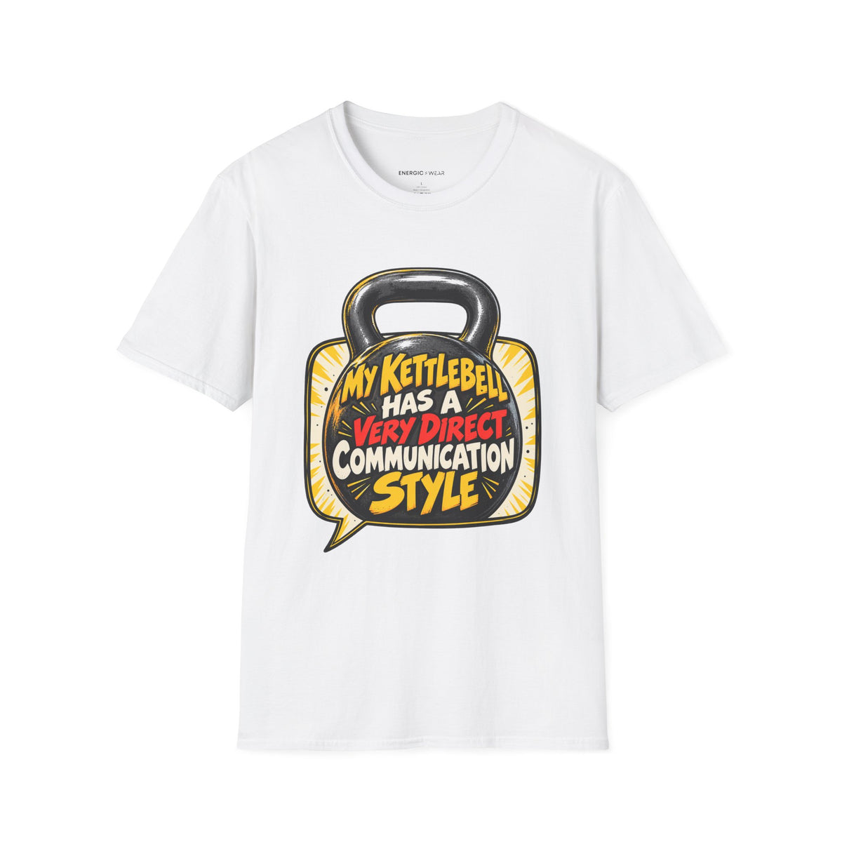 Graphic fitness T-shirt featuring the "My Kettlebell Has a Very Direct Communication Style" design.