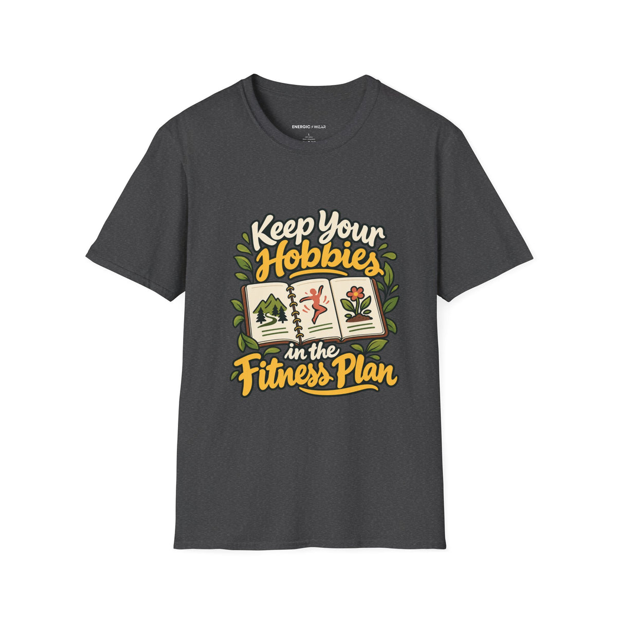Graphic fitness T-shirt featuring the "Keep Your Hobbies in the Fitness Plan" design.