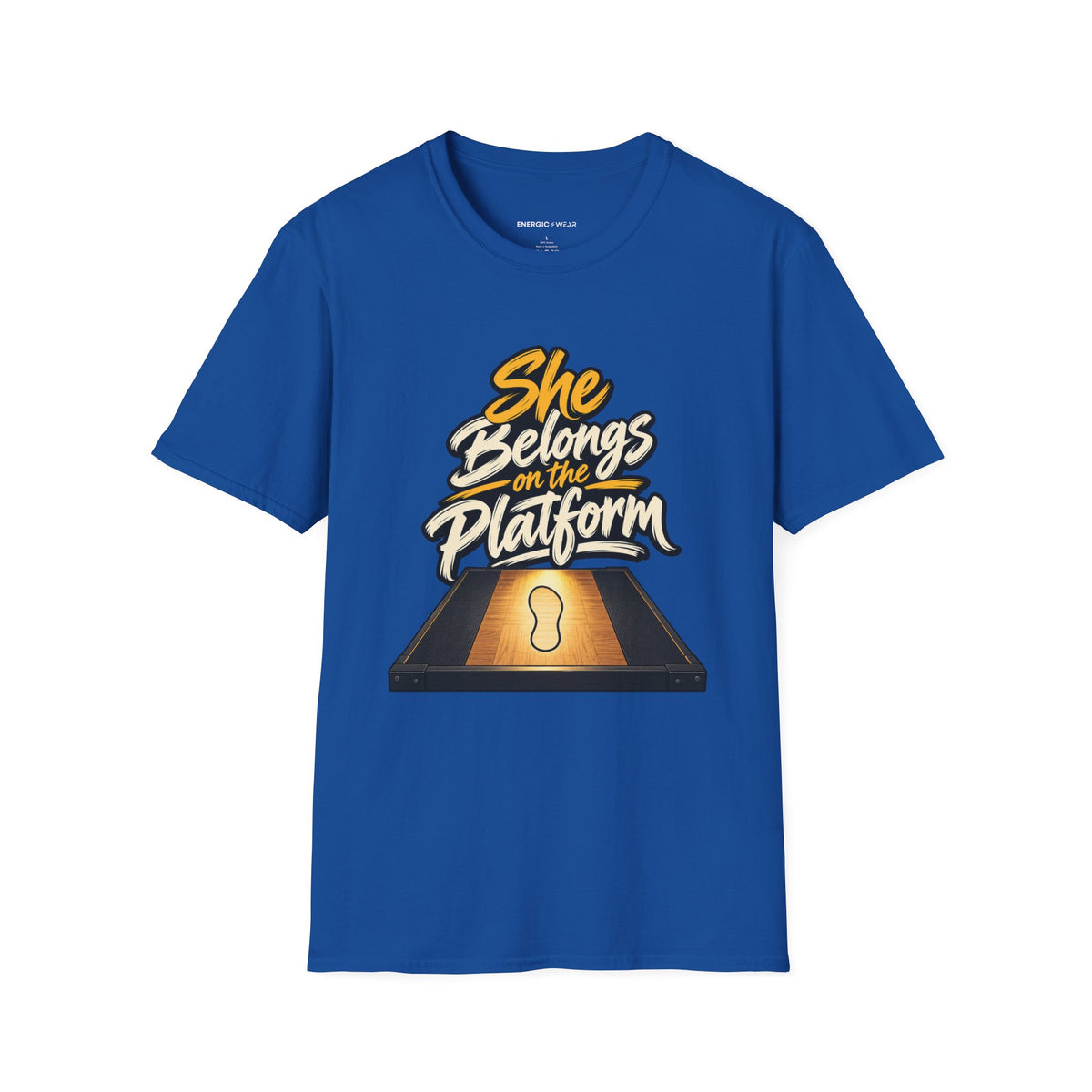 Graphic fitness T-shirt featuring the "She Belongs on the Platform" design.