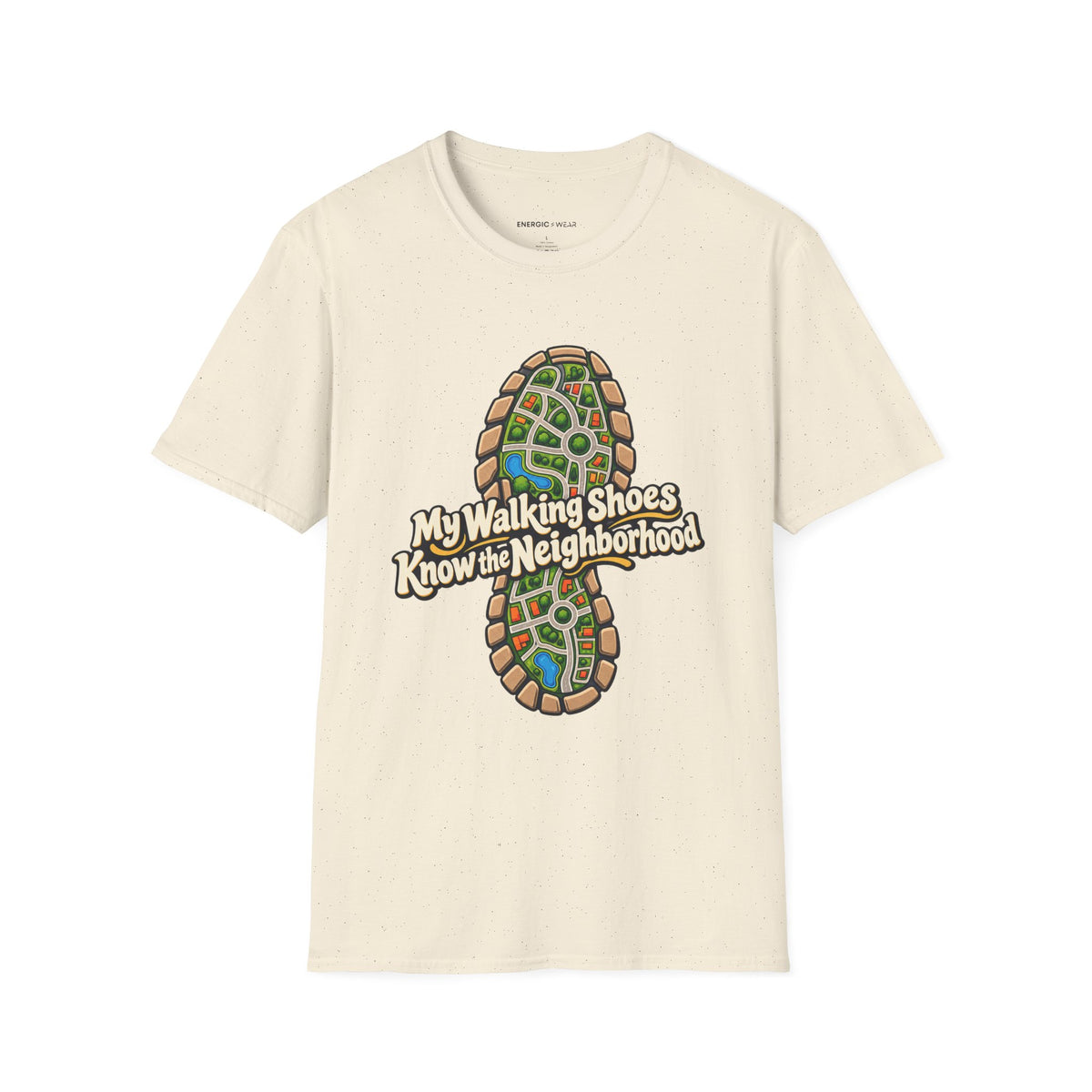 Graphic fitness T-shirt featuring the "My Walking Shoes Know the Neighborhood" design.