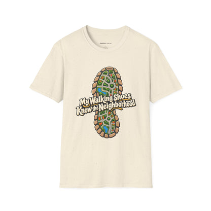 Graphic fitness T-shirt featuring the "My Walking Shoes Know the Neighborhood" design.