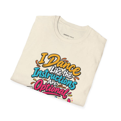 Graphic fitness T-shirt featuring the "I Dance Like the Instructions Are Optional" design.