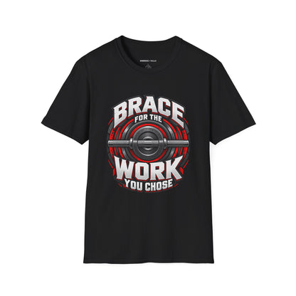 Graphic fitness T-shirt featuring the "Brace for the Work You Chose" design.