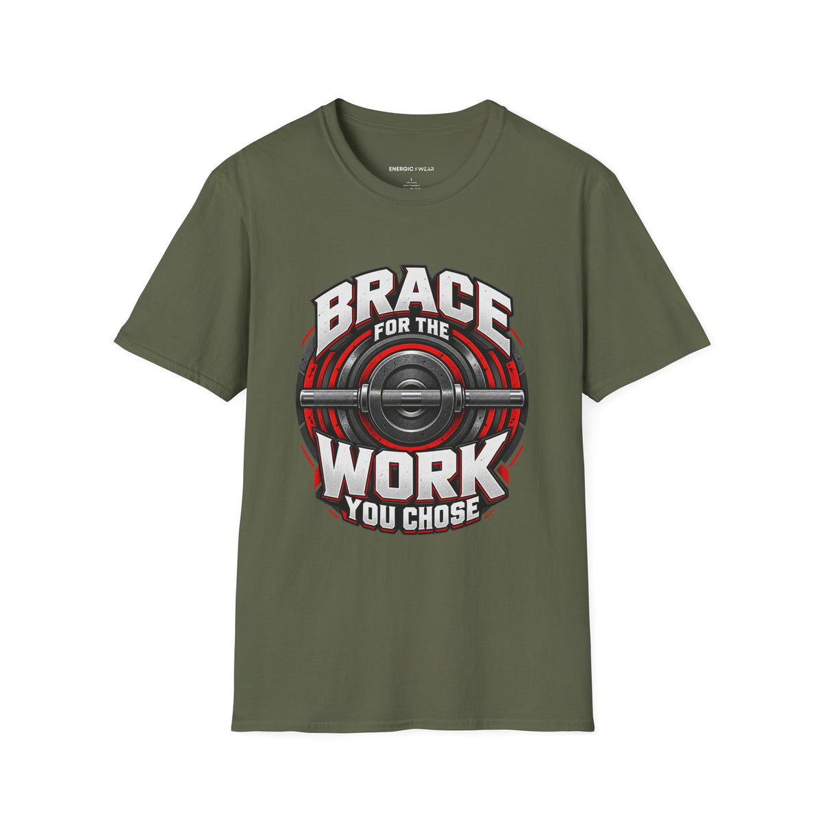 Graphic fitness T-shirt featuring the "Brace for the Work You Chose" design.