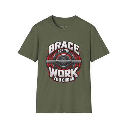 Graphic fitness T-shirt featuring the "Brace for the Work You Chose" design.