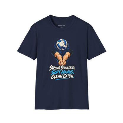 Strong Shoulders Soft Hands Clean Catch T-Shirt