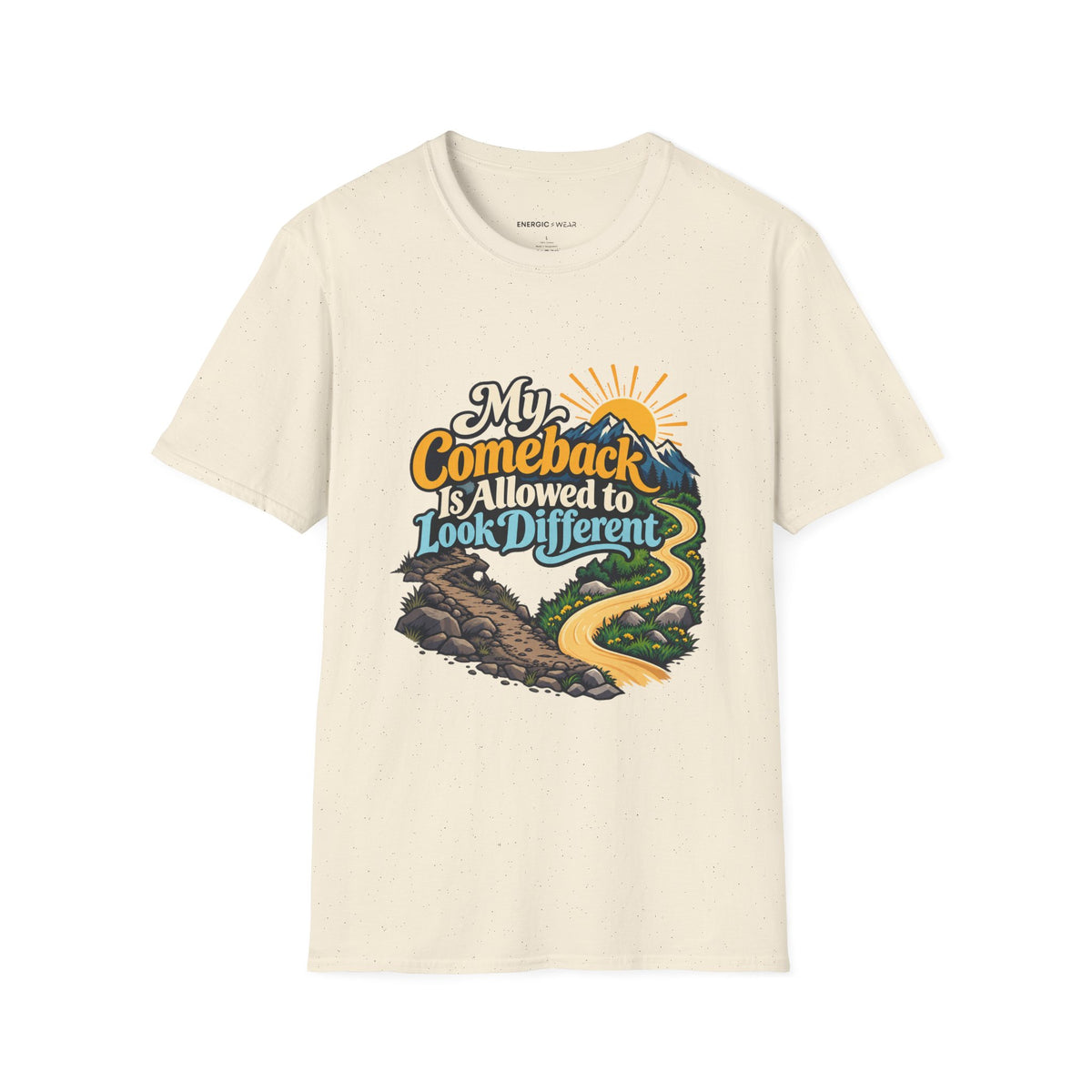 Graphic fitness T-shirt featuring the "My Comeback Is Allowed to Look Different" design.