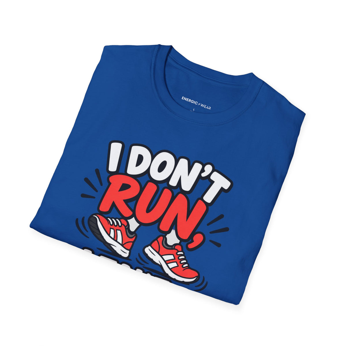 Graphic fitness T-shirt featuring the "I Don't Run, I Take Brisk Walks to the Fridge" design.