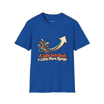 Graphic fitness T-shirt featuring the "A Little Less Rush a Little More Range" design.