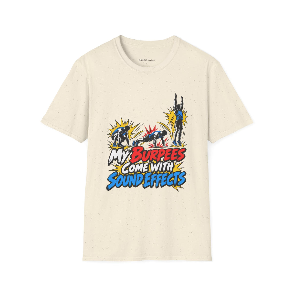 Graphic fitness T-shirt featuring the "My Burpees Come With Sound Effects" design.