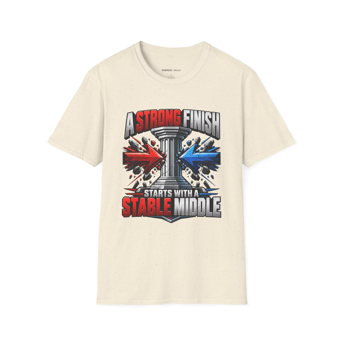 Graphic fitness T-shirt featuring the "A Strong Finish Starts With a Stable Middle" design.