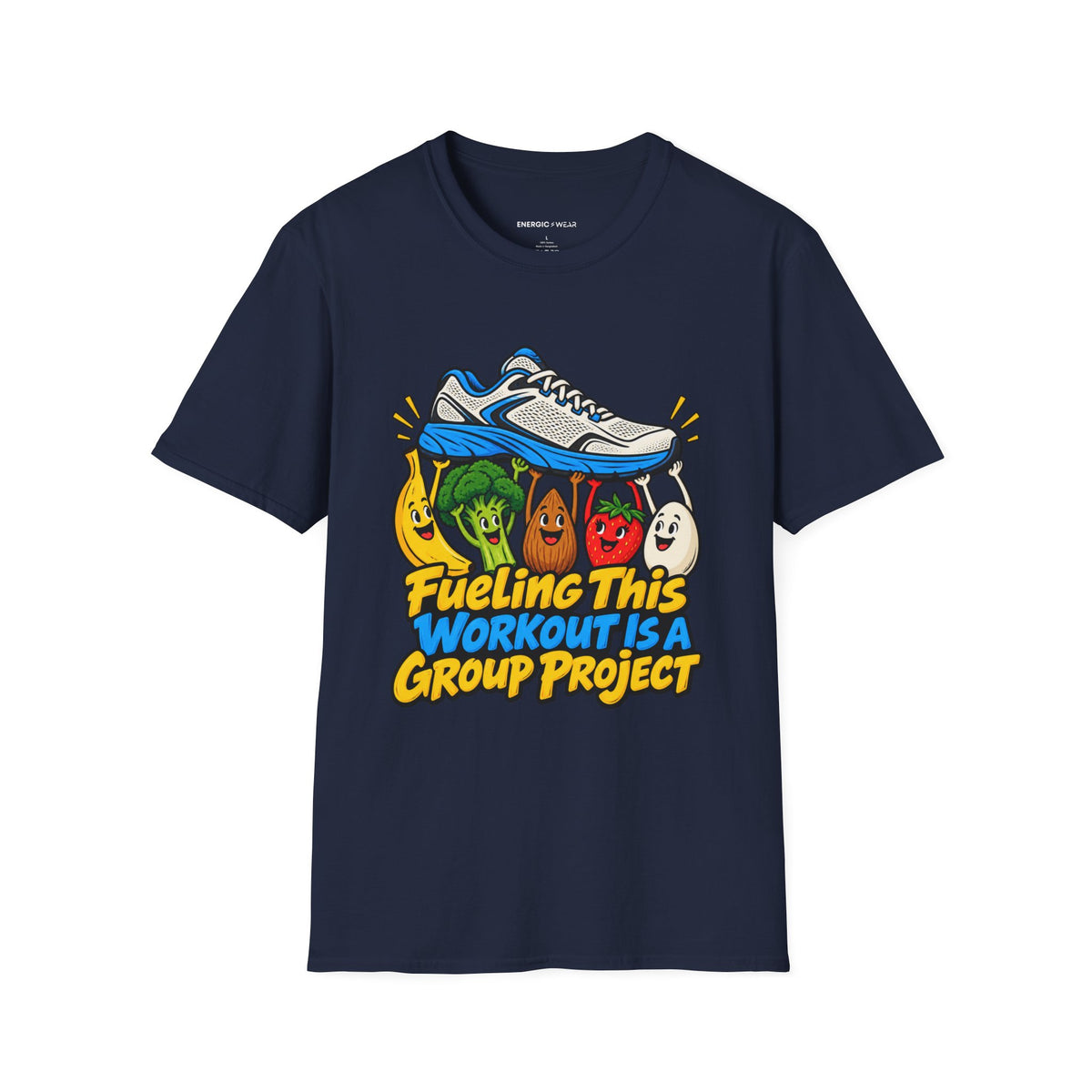 Graphic fitness T-shirt featuring the "Fueling This Workout Is a Group Project" design.